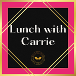 Lunch with Carrie