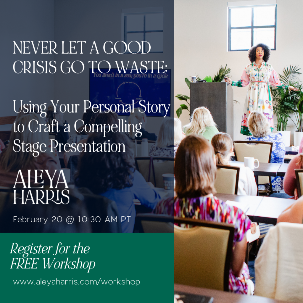 Never Let a Good Crisis Go to Waste: Using Your Personal Story to Craft a Compelling Stage Presentation